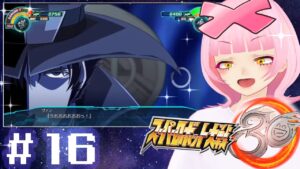 【#16】断罪!贖罪!トロッコ問題! スパロボ30をやるぞうおお~!【スーパーロボット大戦30】【初見実況】【VTuber】